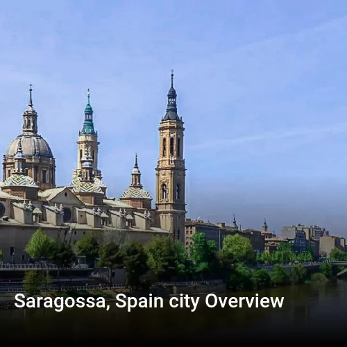 Saragossa, Spain city Overview