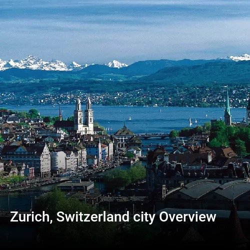 Zurich, Switzerland city Overview