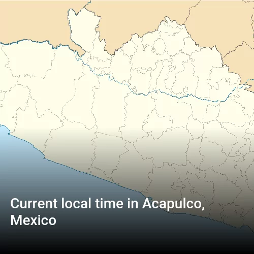 Current local time in Acapulco, Mexico