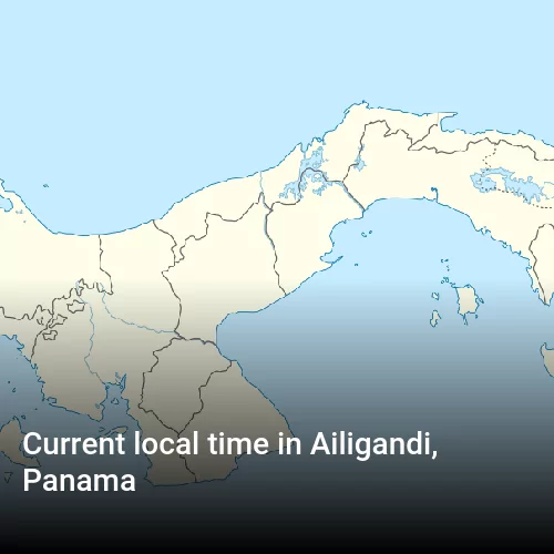 Current local time in Ailigandi, Panama