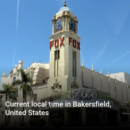 Current local time in Bakersfield, United States