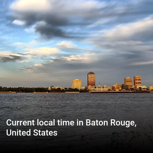 Current local time in Baton Rouge, United States