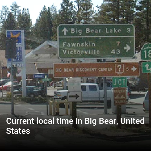 Current local time in Big Bear, United States