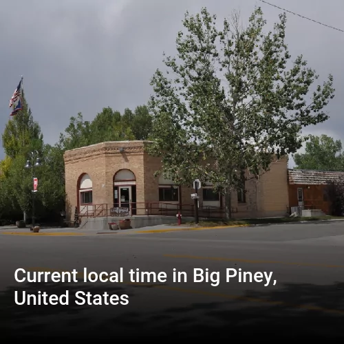 Current local time in Big Piney, United States