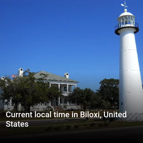 Current local time in Biloxi, United States