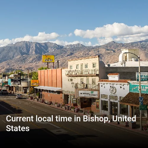 Current local time in Bishop, United States