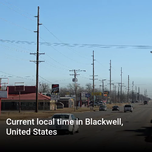 Current local time in Blackwell, United States