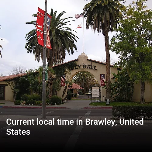 Current local time in Brawley, United States