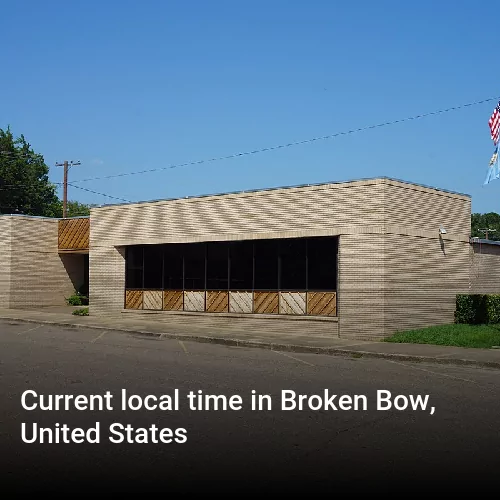 Current local time in Broken Bow, United States