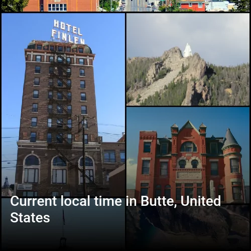 Current local time in Butte, United States