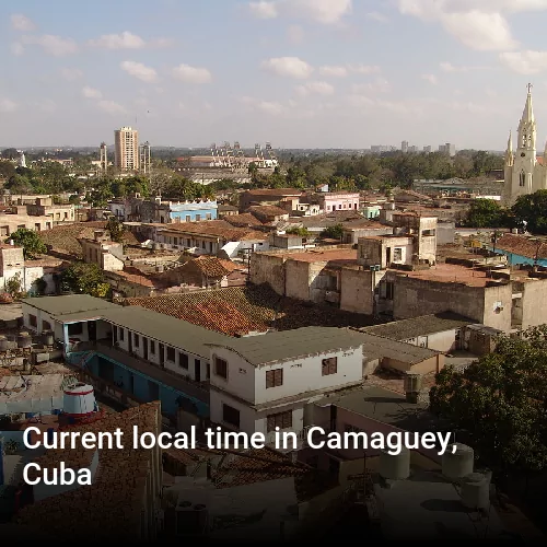 Current local time in Camaguey, Cuba