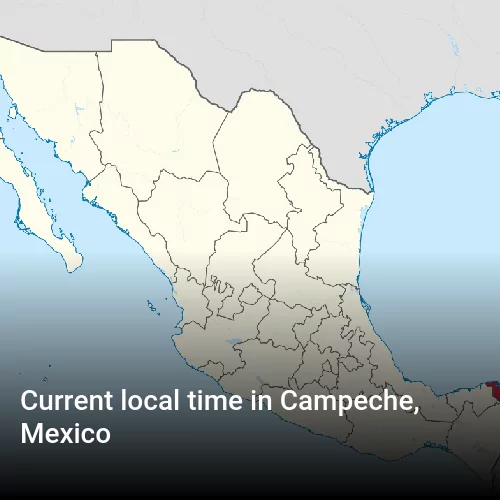 Current local time in Campeche, Mexico