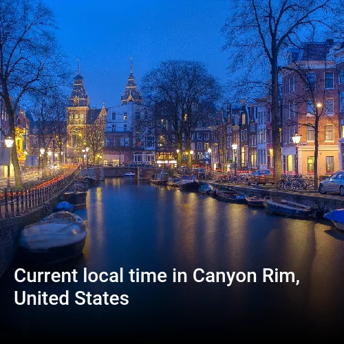 Current local time in Canyon Rim, United States