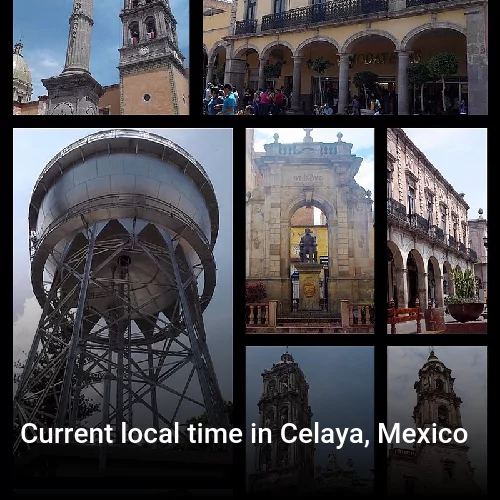 Current local time in Celaya, Mexico