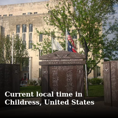 Current local time in Childress, United States