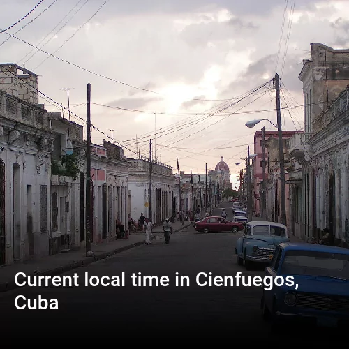 Current local time in Cienfuegos, Cuba