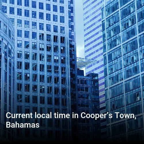 Current local time in Cooper’s Town, Bahamas
