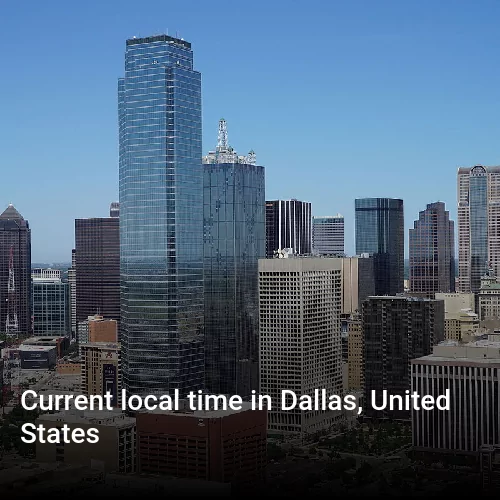 Current local time in Dallas, United States