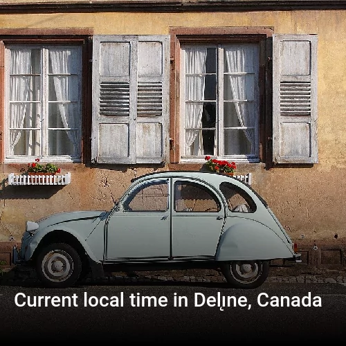 Current local time in Delı̨ne, Canada