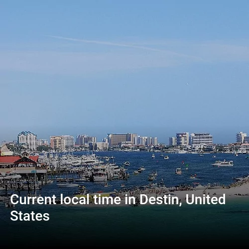 Current local time in Destin, United States