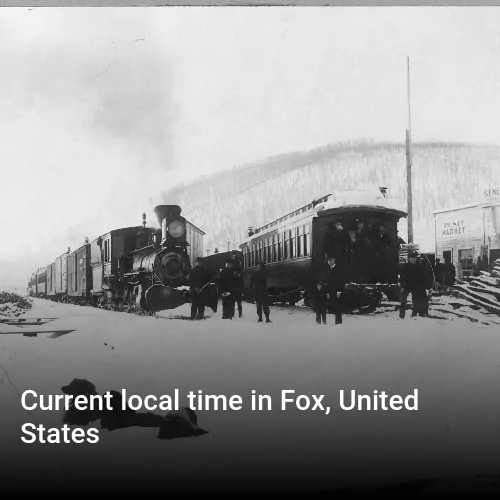 Current local time in Fox, United States