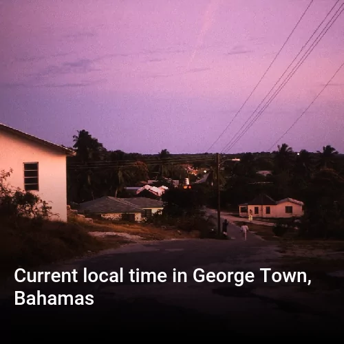 Current local time in George Town, Bahamas
