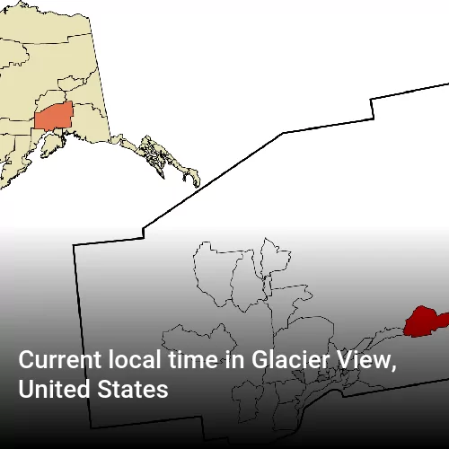 Current local time in Glacier View, United States