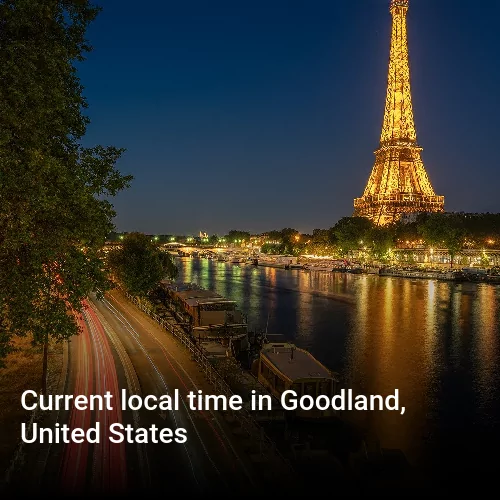 Current local time in Goodland, United States