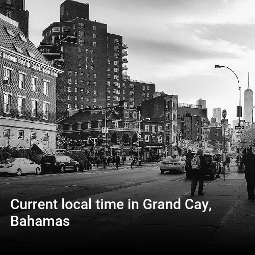 Current local time in Grand Cay, Bahamas