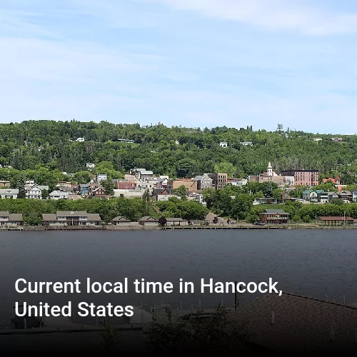 Current local time in Hancock, United States