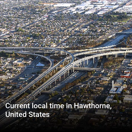Current local time in Hawthorne, United States