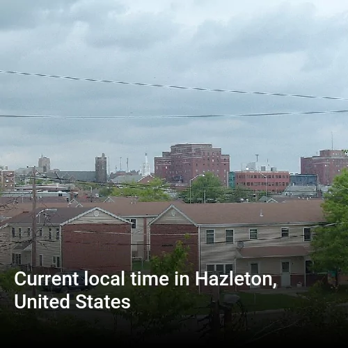 Current local time in Hazleton, United States