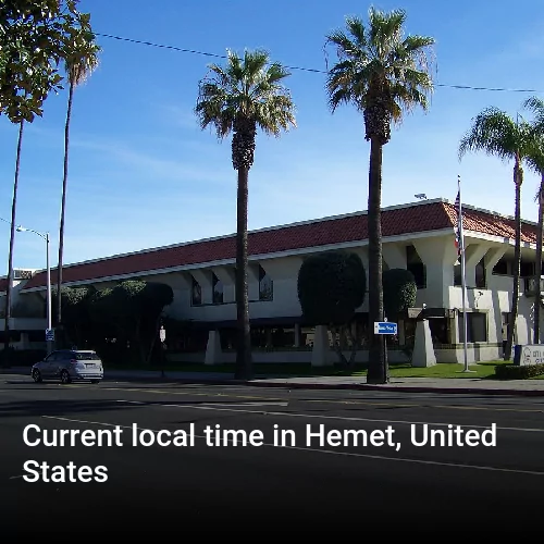 Current local time in Hemet, United States