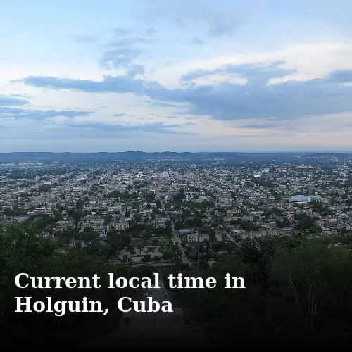 Current local time in Holguin, Cuba