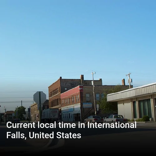 Current local time in International Falls, United States