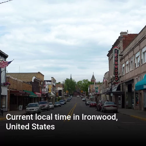 Current local time in Ironwood, United States