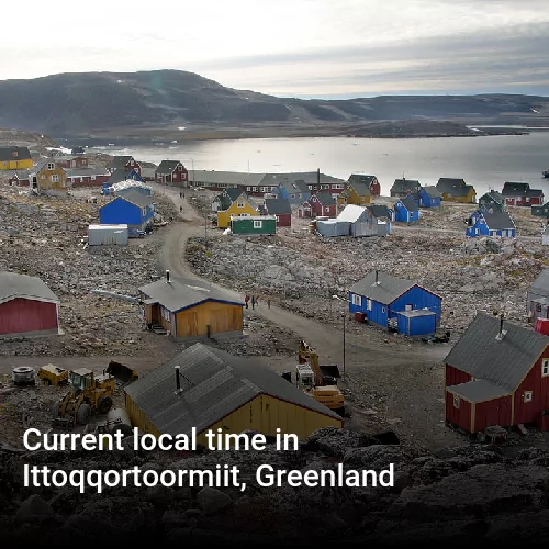 Current local time in Ittoqqortoormiit, Greenland