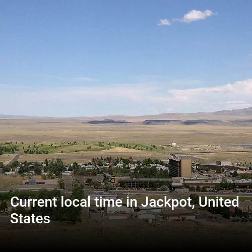 Current local time in Jackpot, United States