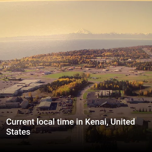 Current local time in Kenai, United States
