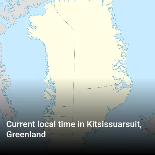 Current local time in Kitsissuarsuit, Greenland