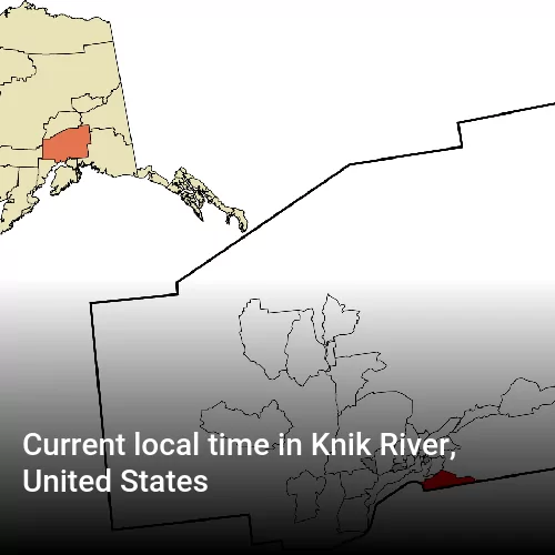 Current local time in Knik River, United States
