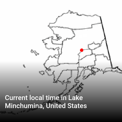 Current local time in Lake Minchumina, United States