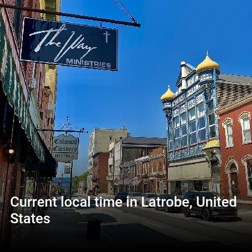 Current local time in Latrobe, United States