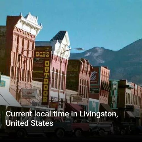 Current local time in Livingston, United States