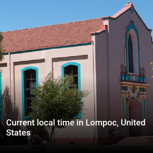 Current local time in Lompoc, United States