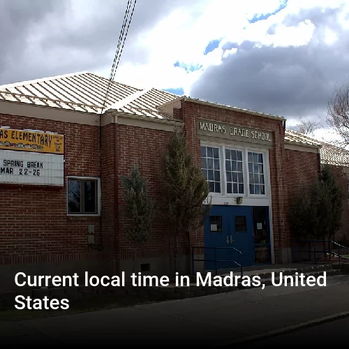 Current local time in Madras, United States
