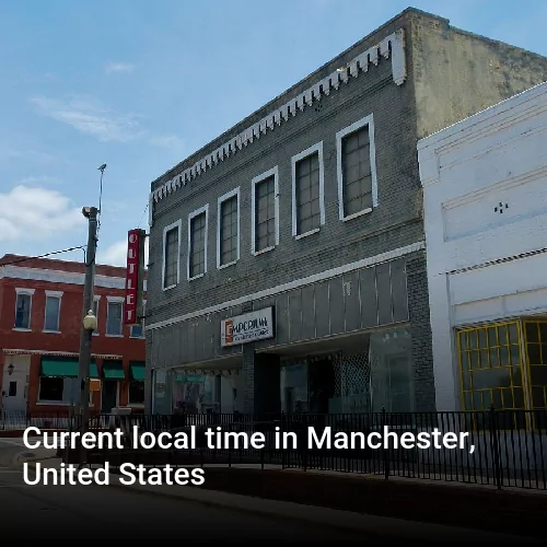 Current local time in Manchester, United States