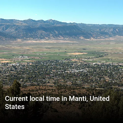 Current local time in Manti, United States