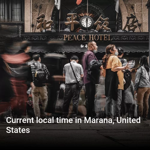 Current local time in Marana, United States