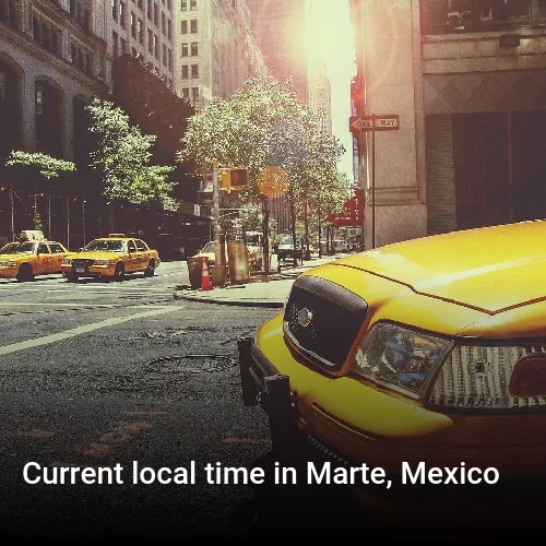Current local time in Marte, Mexico